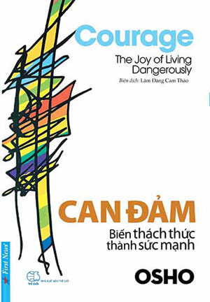 Can Đảm Biến Thách Thức Thành Sức Mạnh – Osho